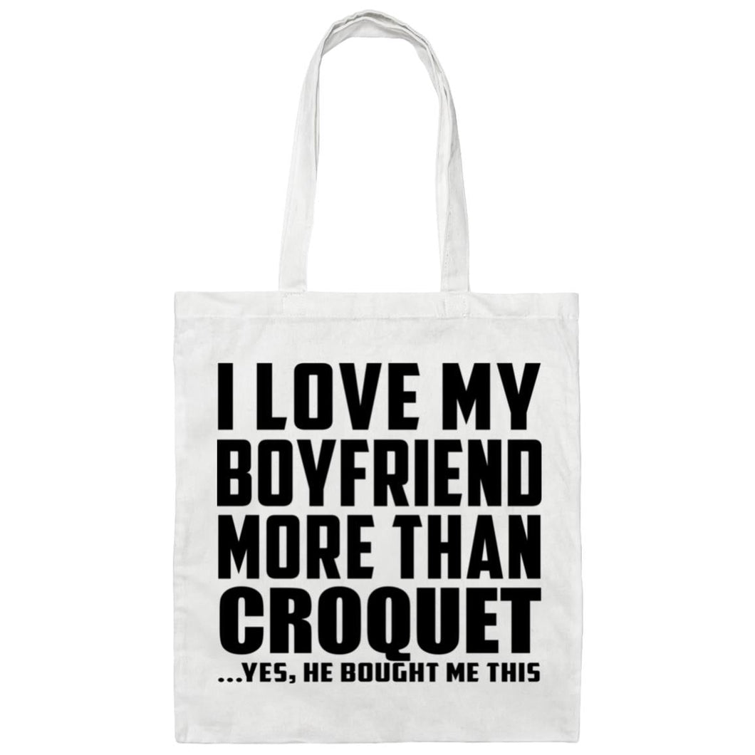 I Love My Boyfriend More Than Croquet - Tote Bag White