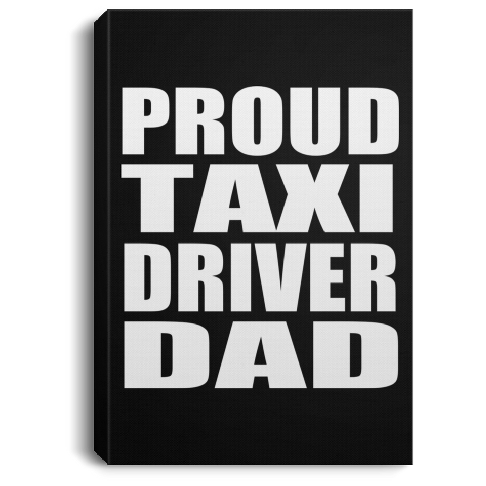 Proud Taxi Driver Dad - Canvas Portrait