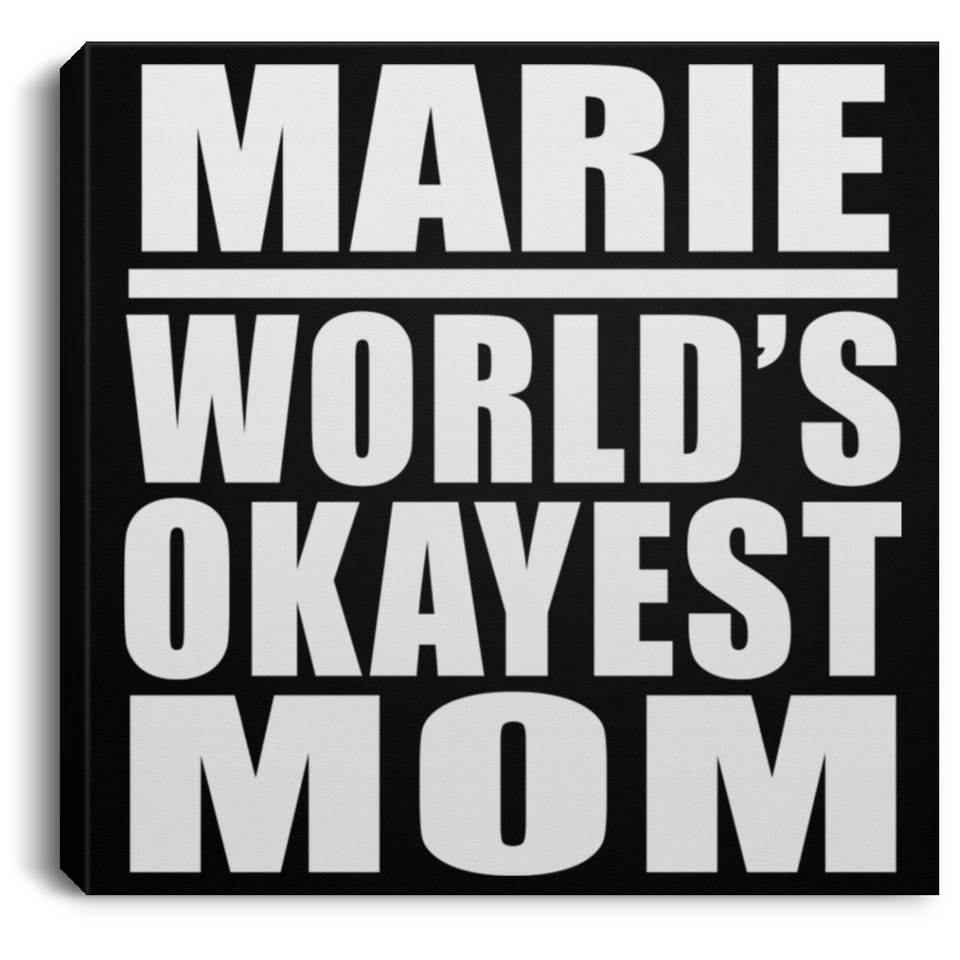 Marie World's Okayest Mom - Canvas Square