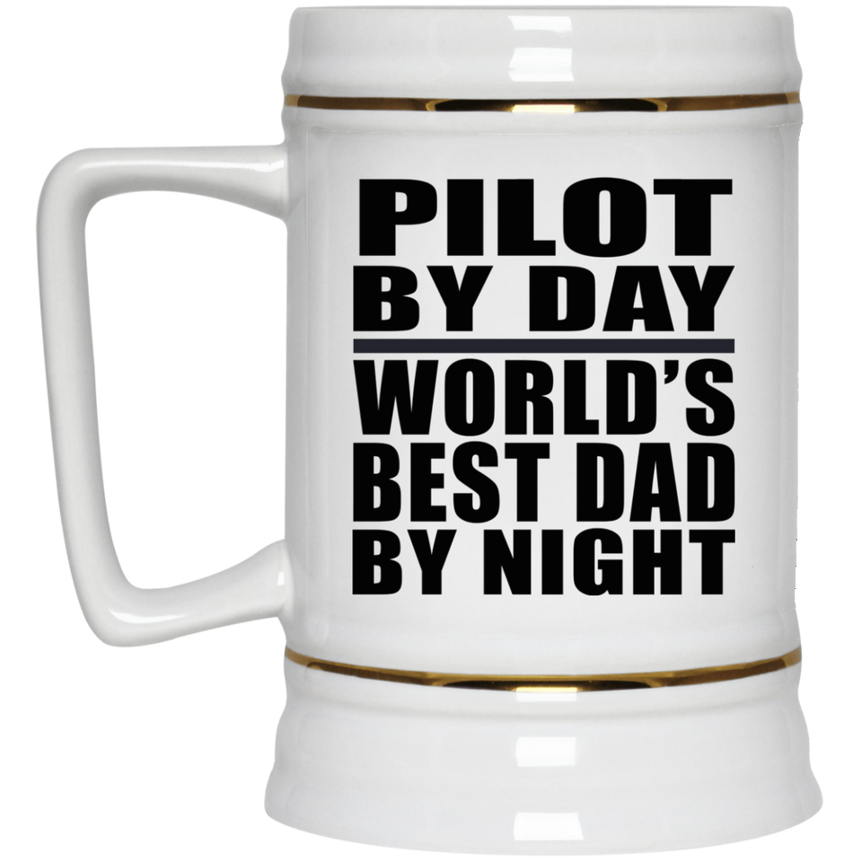 Pilot By Day World's Best Dad By Night - Beer Stein