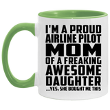 Proud Airline Pilot Mom Of Awesome Daughter - 11oz Accent Mug Green