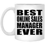 Best Online Sales Manager Ever - 11 Oz Coffee Mug