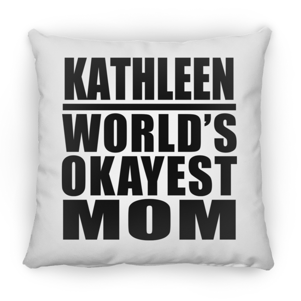 Kathleen World's Okayest Mom - Throw Pillow