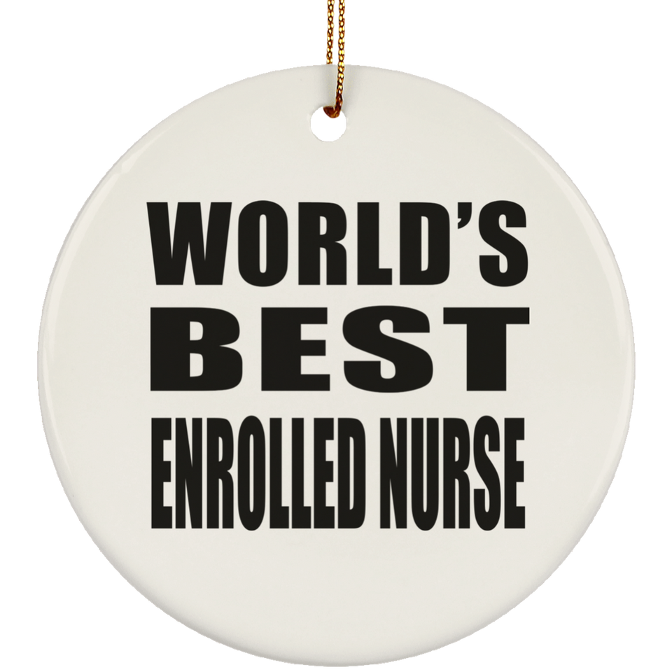 World's Best Enrolled Nurse - Circle Ornament