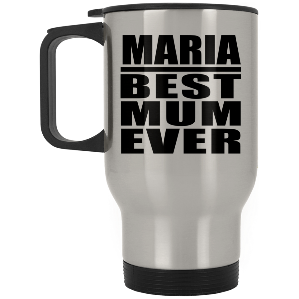 Maria Best Mum Ever - Silver Travel Mug