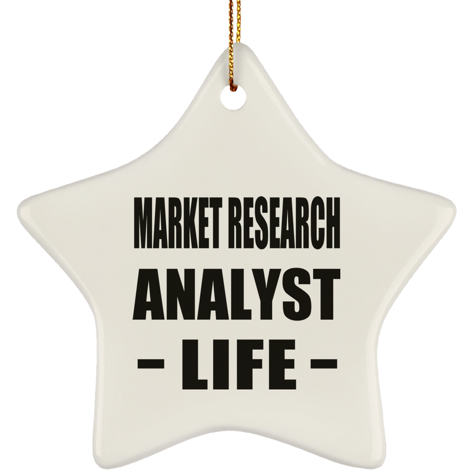 Market Research Analyst Life - Star Ornament