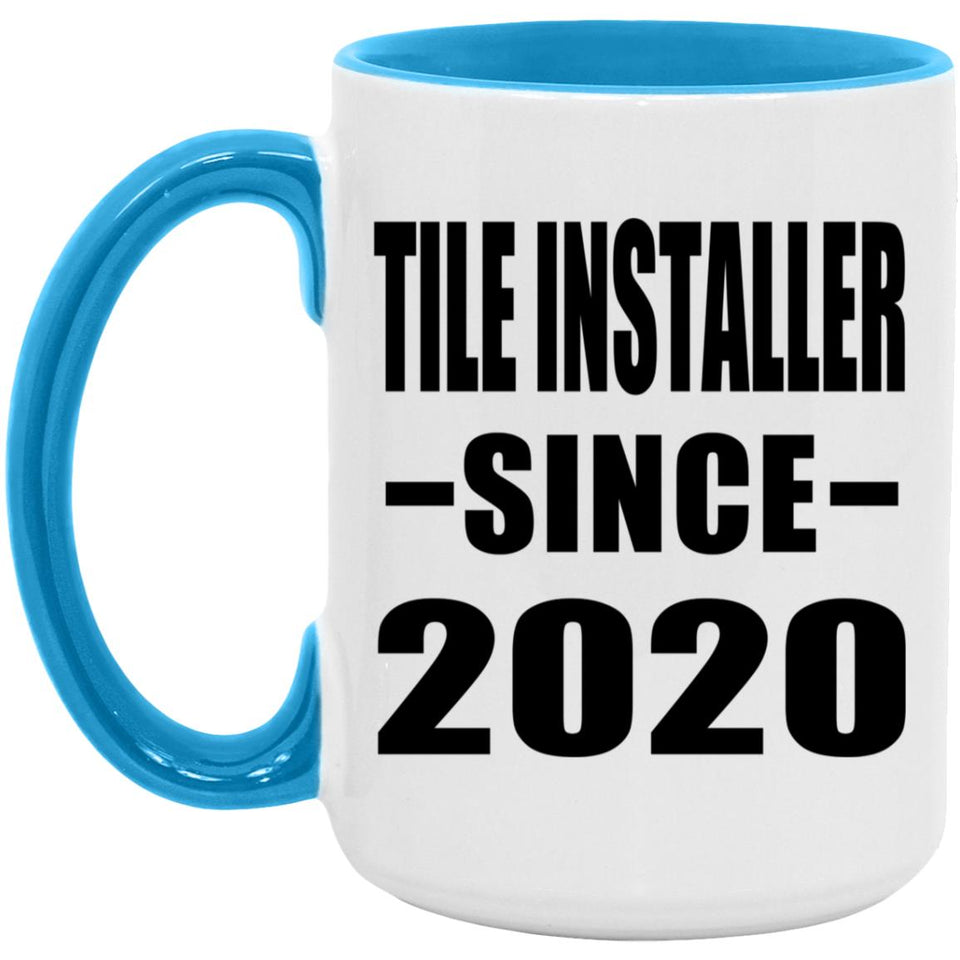 Tile Installer Since 2020 - 15oz Accent Mug Blue
