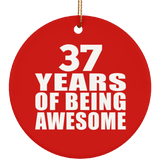 37th Birthday 37 Years Of Being Awesome - Circle Ornament