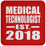 Medical Technologist Established EST. 2018 - Drink Coaster