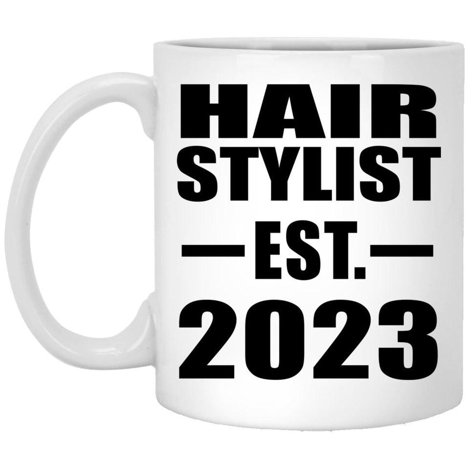 Hair Stylist Established EST. 2023 - 11oz Coffee Mug