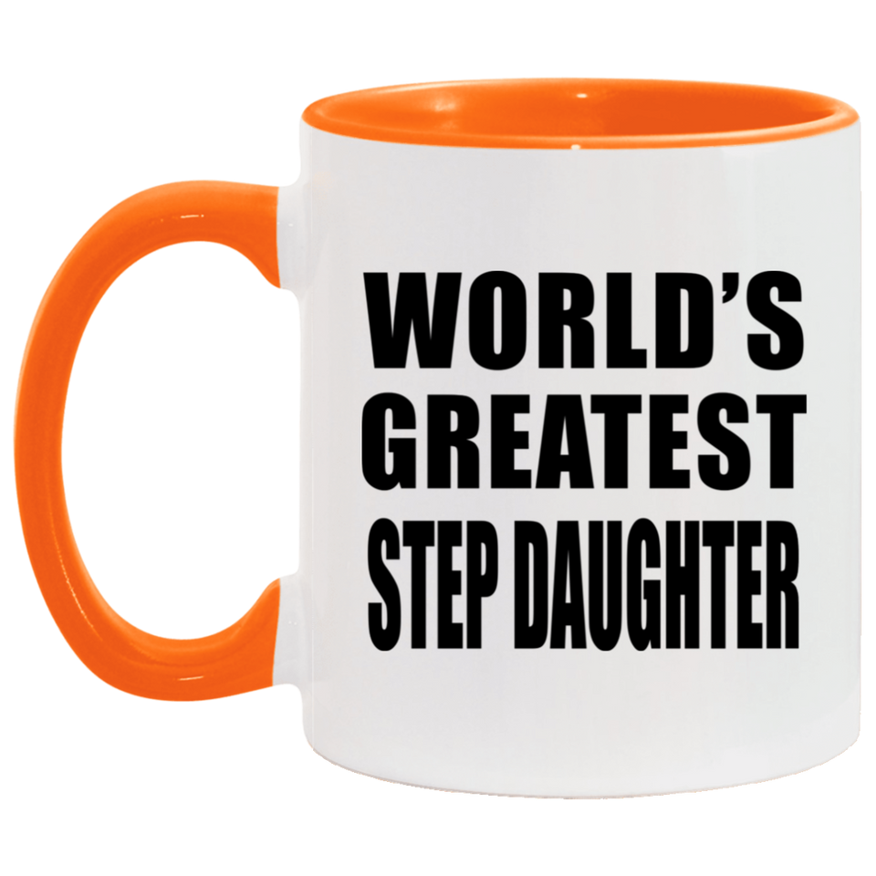 World's Greatest Step Daughter - 11oz Accent Mug Orange