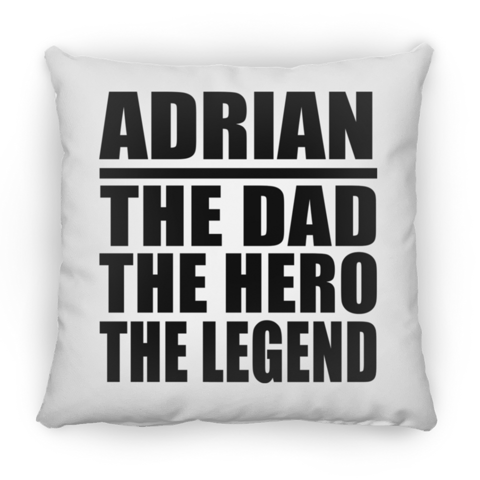 Adrian The Dad The Hero The Legend - Throw Pillow