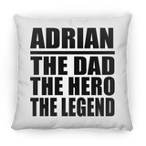 Adrian The Dad The Hero The Legend - Throw Pillow