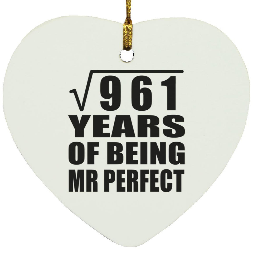 31st Anniversary Square Root of 961 Years of Mr Perfect - Heart Ornament