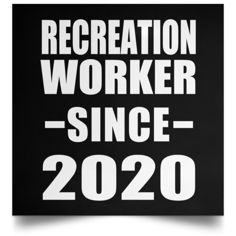 Recreation Worker Since 2020 - Poster Square