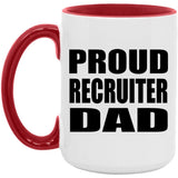 Proud Recruiter Dad - 15oz Accent Mug Red