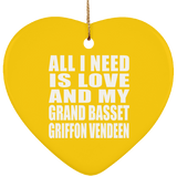 All I Need Is Love And My Grand Basset Griffon Vendeen - Heart Ornament