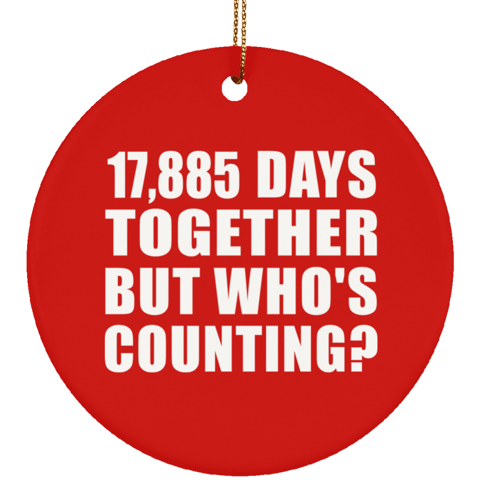 49th Anniversary 17,885 Days Together But Who's Counting - Circle Ornament