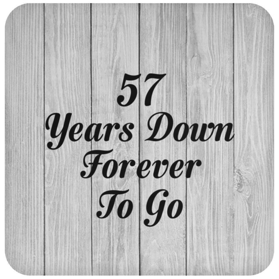 57th Anniversary 57 Years Down Forever To Go - Drink Coaster F