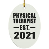 Physical Therapist Established EST. 2021 - Oval Ornament