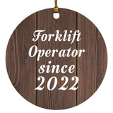 Forklift Operator Since 2022 - Circle Ornament D