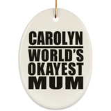 Carolyn World's Okayest Mum - Oval Ornament