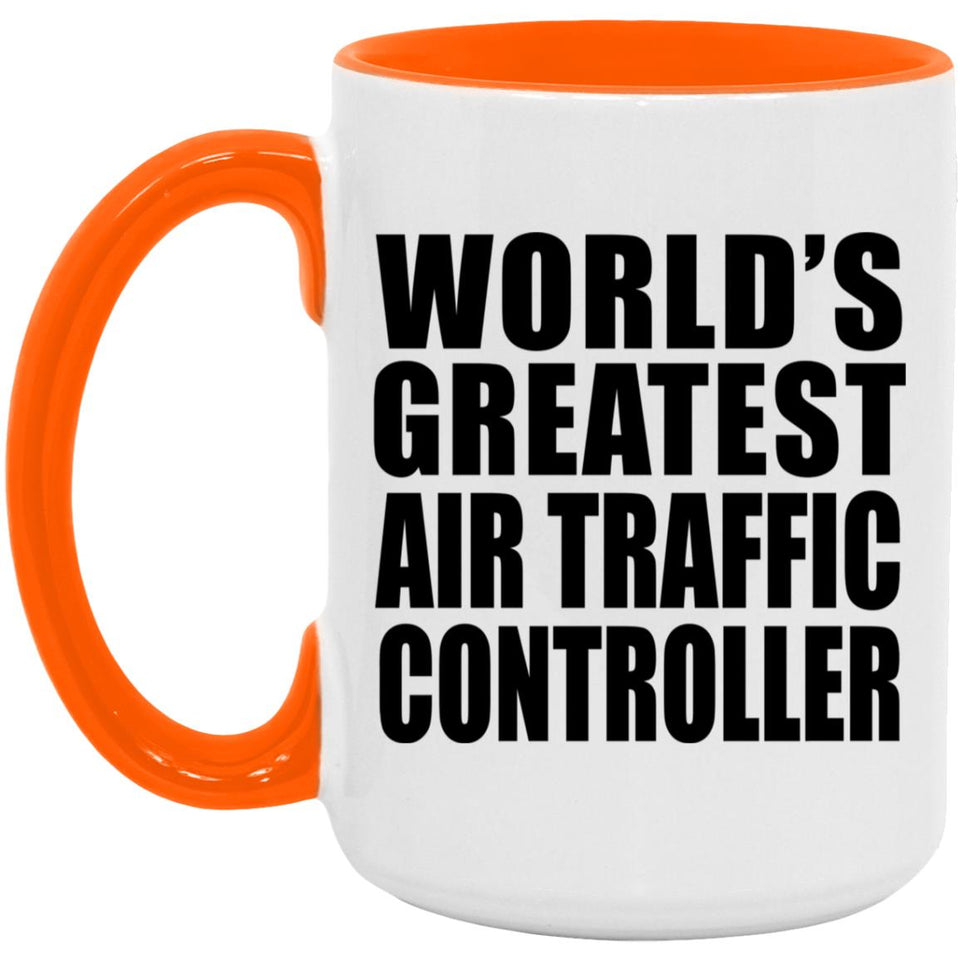 World's Greatest Air Traffic Controller - 15oz Accent Mug Orange