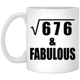 26th Birthday Square Root of 676 & Fabulous - 11oz Coffee Mug