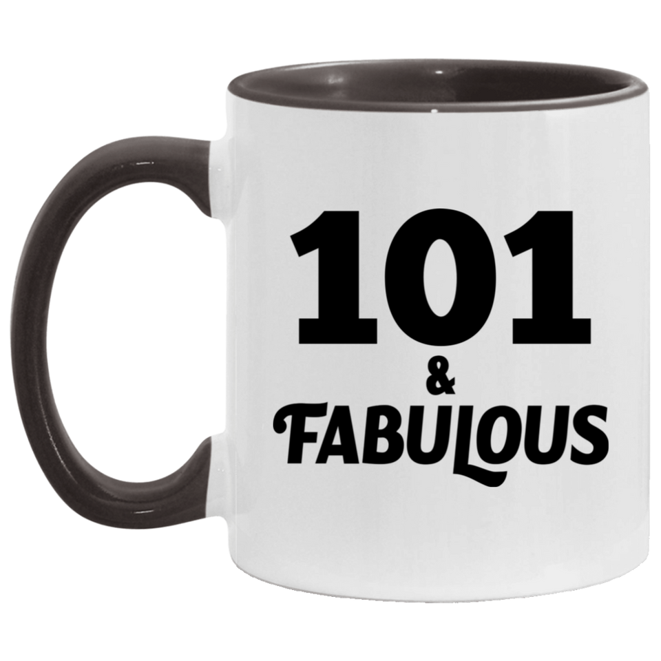 101st Birthday 101 & Fabulous - 11oz Accent Mug Black