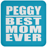 Peggy Best Mom Ever - Drink Coaster