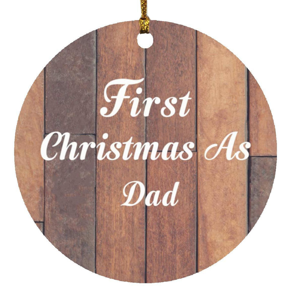 First Christmas As Dad - Circle Ornament E