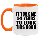 14th Birthday Took Me 14 Years To Look This Good - 11oz Accent Mug Orange