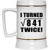58th Birthday I Turned Square Root of 841 Twice - Beer Stein