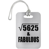 75th Birthday Square Root of 5625 & Fabulous - Luggage Bag Tag