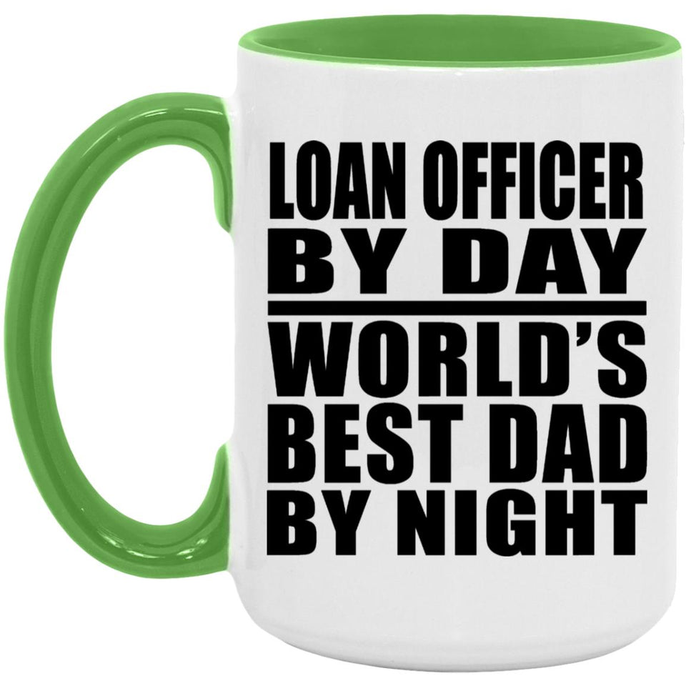 Loan Officer By Day World's Best Dad By Night - 15oz Accent Mug Green