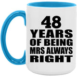 48th Anniversary 48 Years of Being Mrs Always Right - 15oz Accent Mug Blue