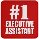 Number One #1 Executive Assistant - Drink Coaster