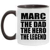 Marc The Dad The Hero The Legend - 11oz Accent Mug Black