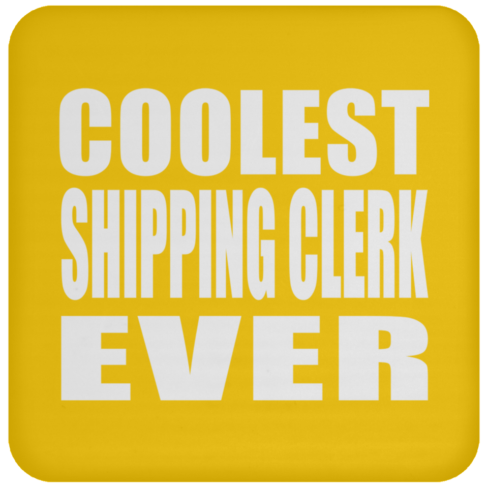 Coolest Shipping Clerk Ever - Drink Coaster