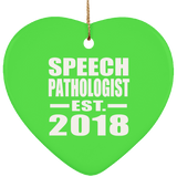 Speech Pathologist Established EST. 2018 - Heart Ornament