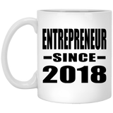 Entrepreneur Since 2018 - 11 Oz Coffee Mug