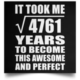 69th Birthday Took Square Root of 4761 Years To Awesome - Poster Square