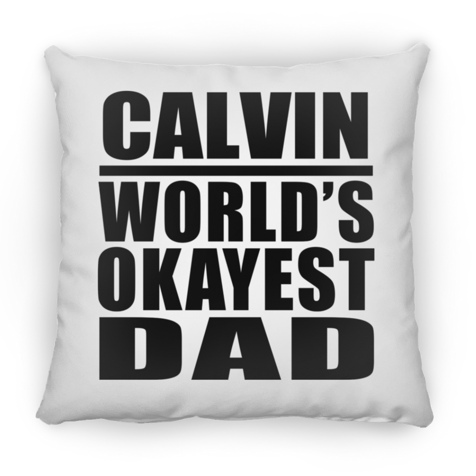 Calvin World's Okayest Dad - Throw Pillow