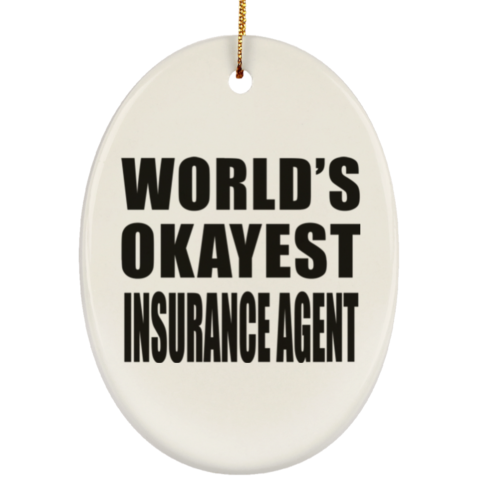 World's Okayest Insurance Agent - Oval Ornament