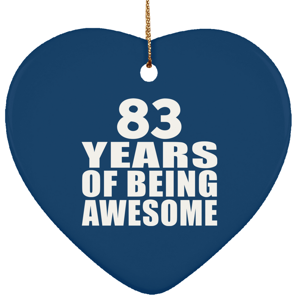83rd Birthday 83 Years Of Being Awesome - Heart Ornament