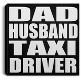 Dad Husband Taxi Driver - Canvas Square