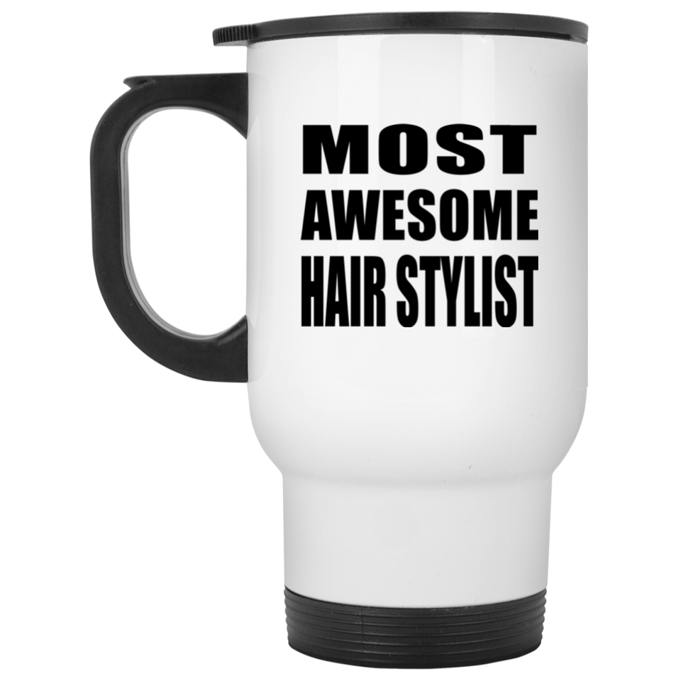 Most Awesome Hair Stylist - White Travel Mug