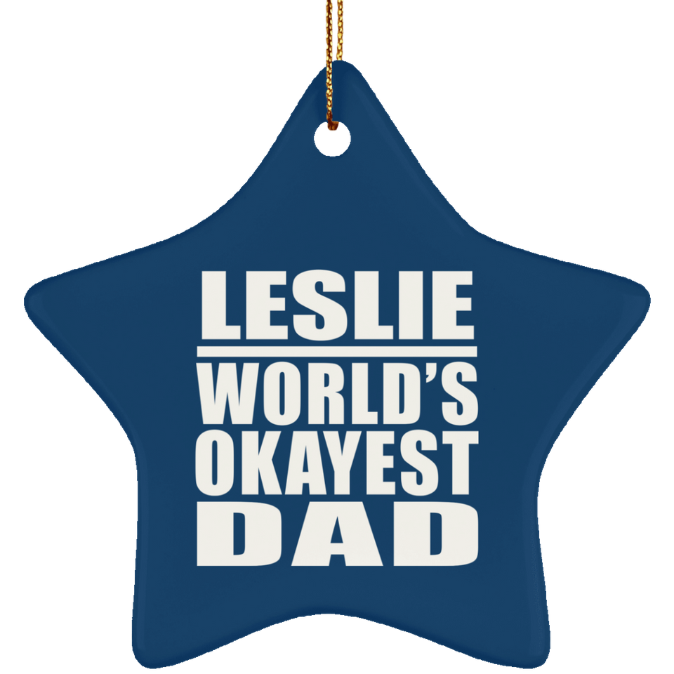 Leslie World's Okayest Dad - Star Ornament