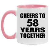 58th Anniversary Cheers To 58 Years Together - 11oz Accent Mug Pink