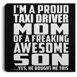 Proud Taxi Driver Mom Of Awesome Son - Canvas Square